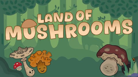 Land of Mushrooms