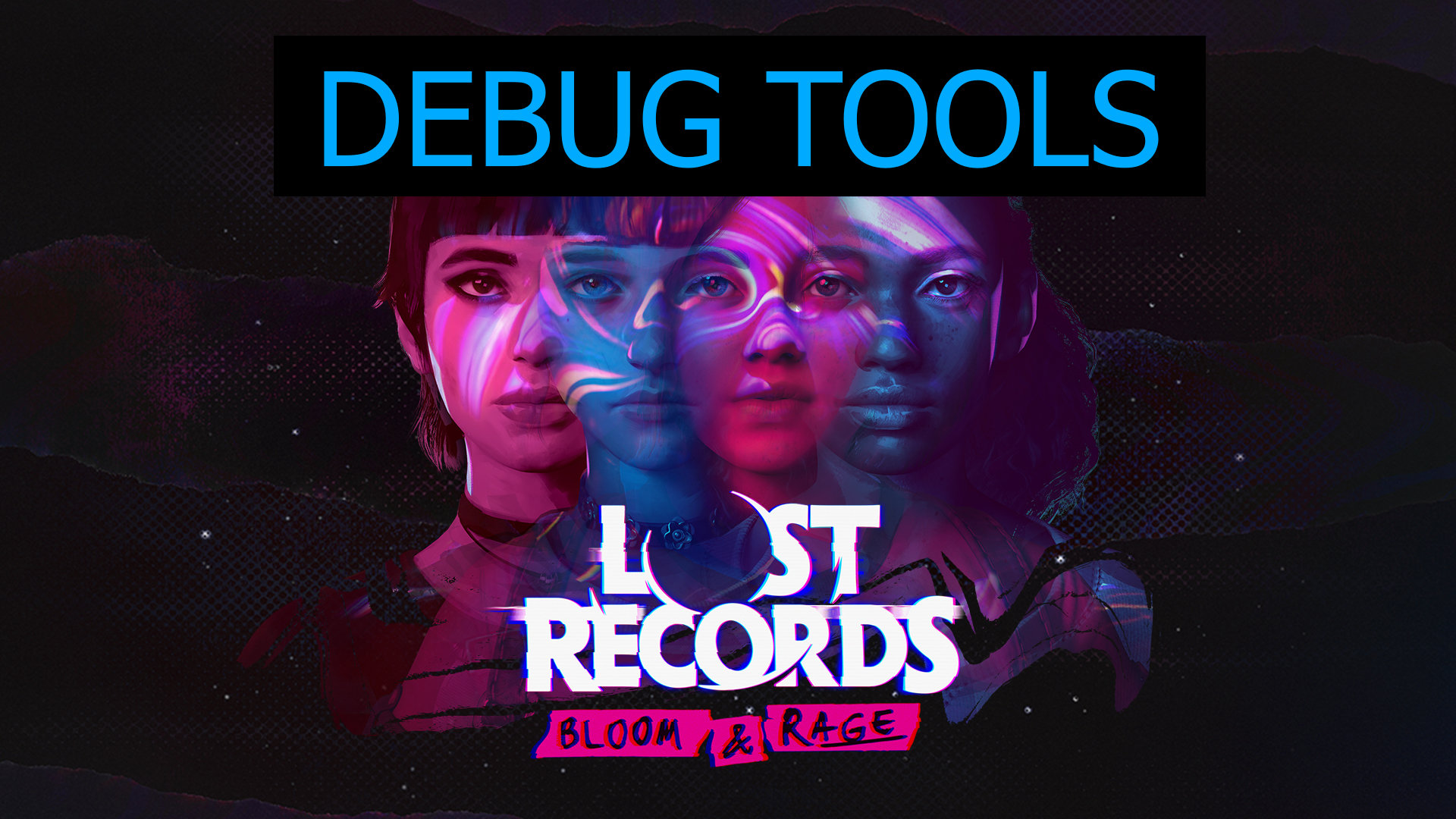 Lost Records: Bloom & Rage (with Debug Tools) -> NOT for LIVE ! - featuredMedia