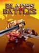 Blades and Battles