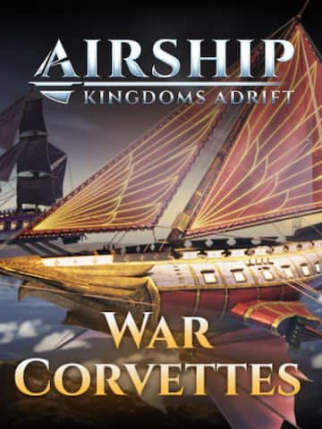 Airship Kingdoms Adrift - War Corvettes DLC