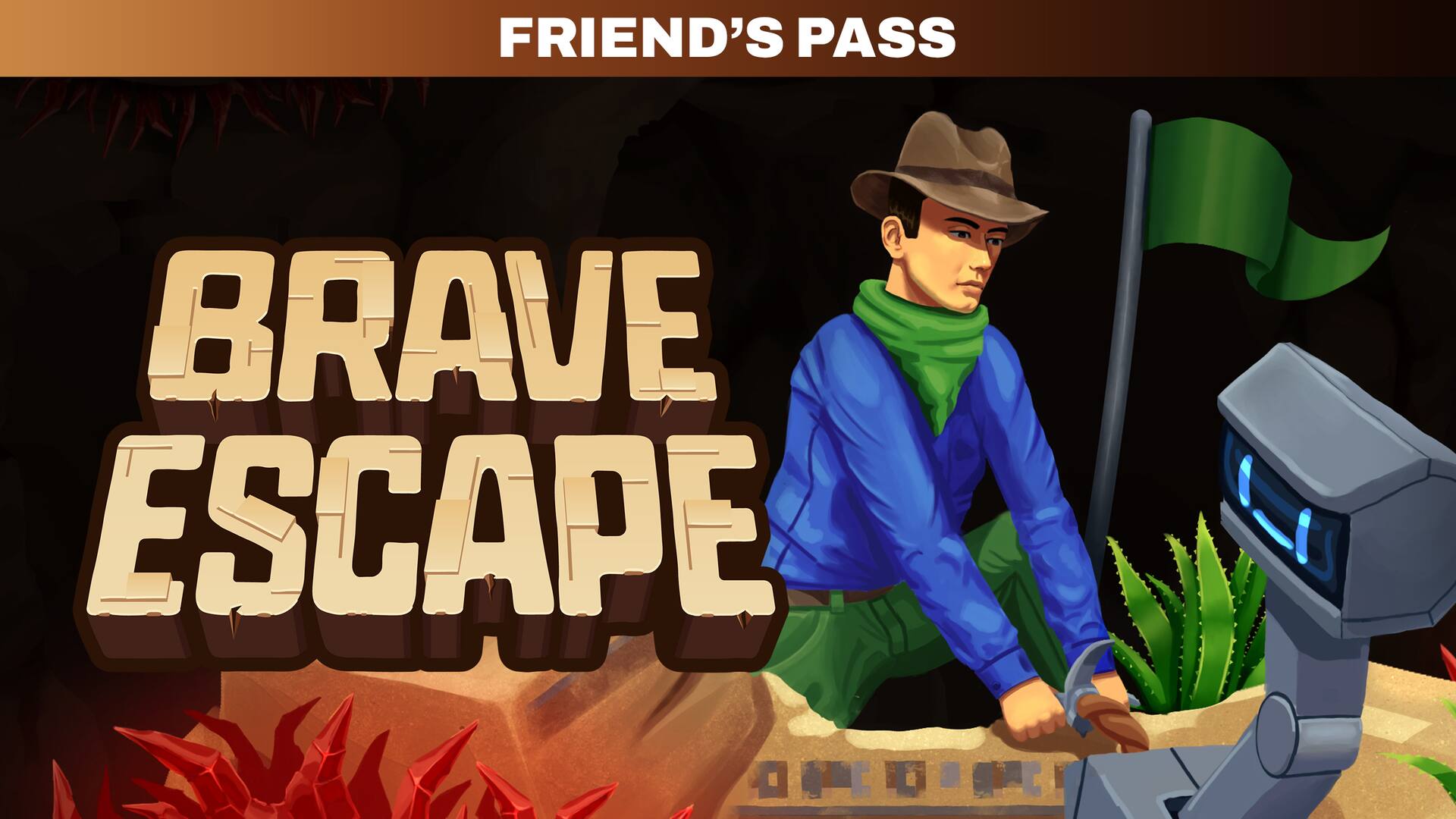 Brave Escape Friend's Pass