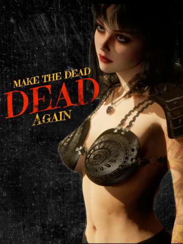 Make The Dead Dead Again