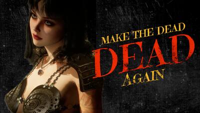 Make The Dead Dead Again