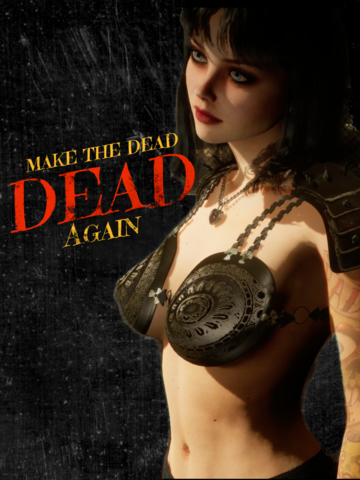 Make The Dead Dead Again