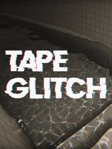 TAPE GLITCH