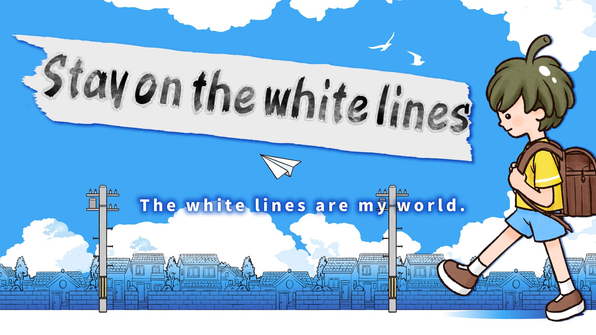 Stay on the white lines
