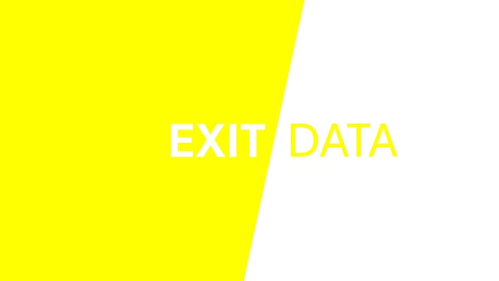 EXIT DATA