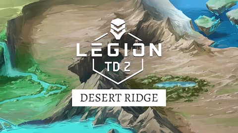 Legion TD 2 - Desert Ridge Campaign