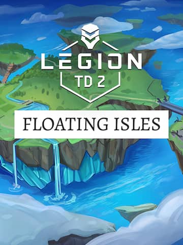 Legion TD 2 - Floating Isles Campaign