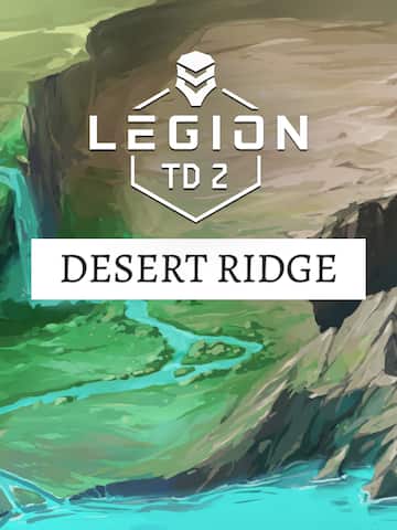Legion TD 2 - Desert Ridge Campaign