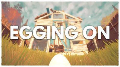 Egging On