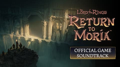 The Lord of the Rings: Return to Moria™ Soundtrack