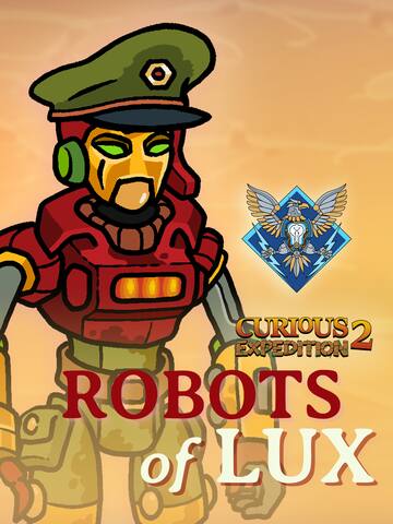 Curious Expedition 2: Robots of Lux