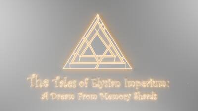 The Tales of Elysian Imperium: A Dream from Memory Shards