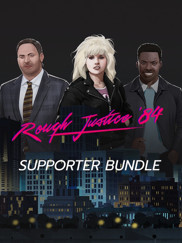 Rough Justice: ' 84 - Supporter Bundle