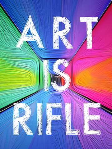 ART IS RIFLE