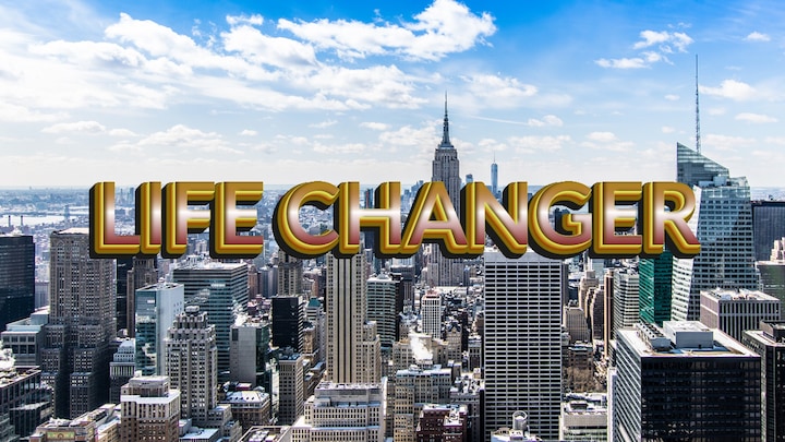 Life Changer