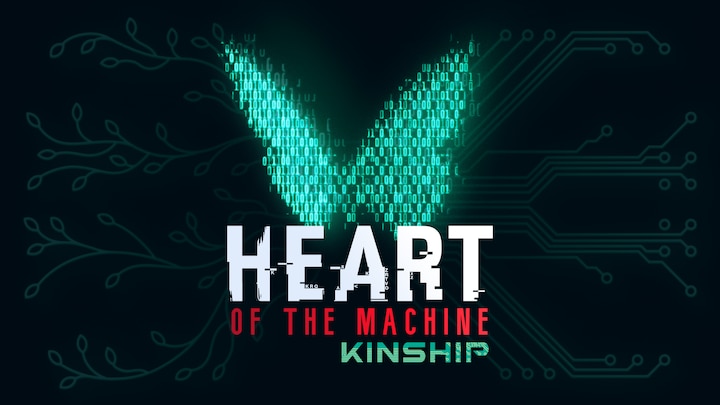 Heart of the Machine - Kinship