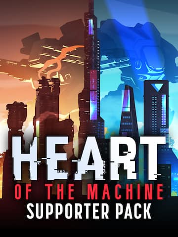 Heart of the Machine - Supporter Pack