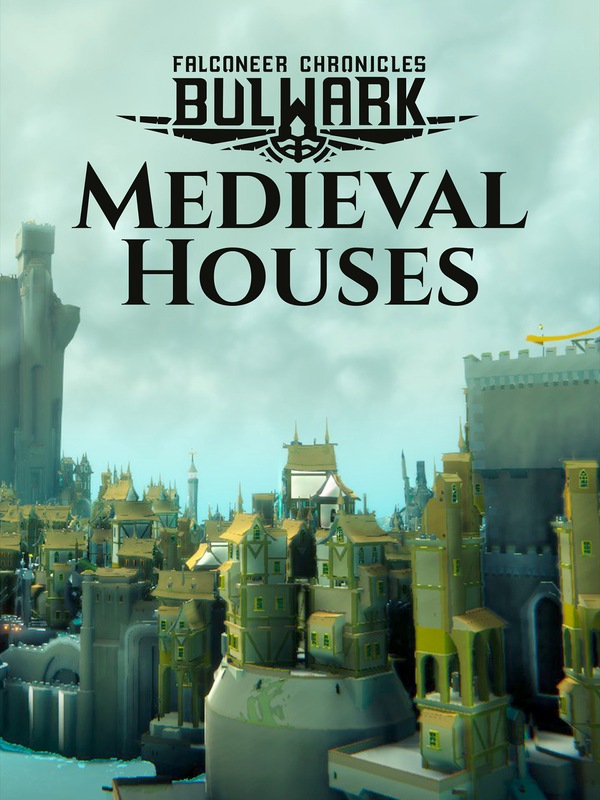 Bulwark: Falconeer Chronicles - Medieval Houses
