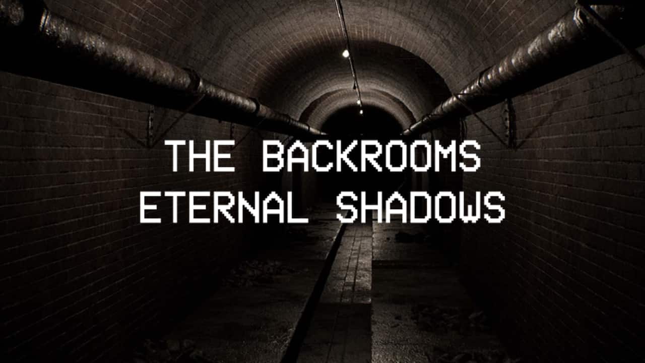 Backrooms: Eternal Shadows