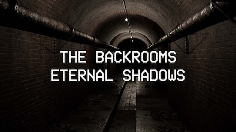Backrooms: Eternal Shadows