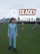 Deadly Match