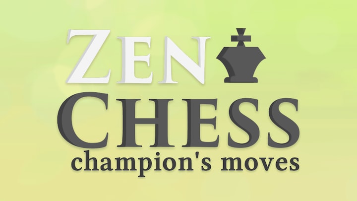 Zen Chess: Champion's Moves
