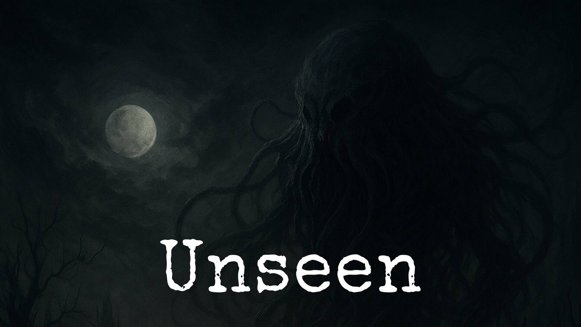Unseen