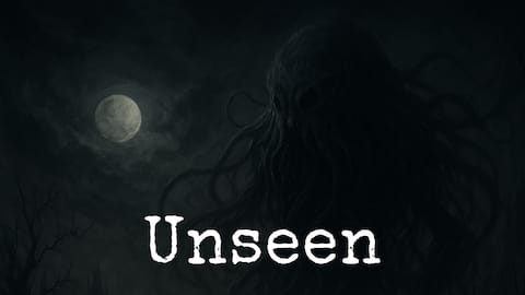 Unseen