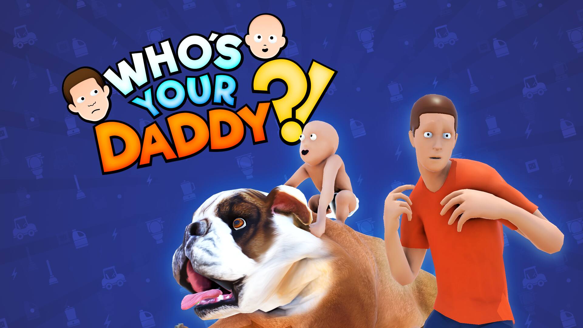 Who's Your Daddy?!