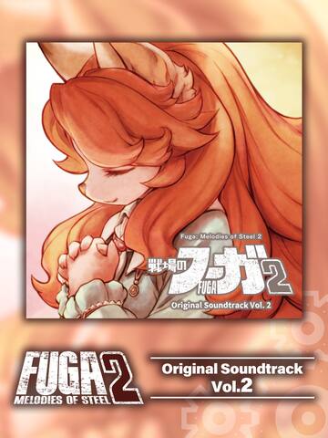 Fuga: Melodies of Steel 2 OST Vol. 2