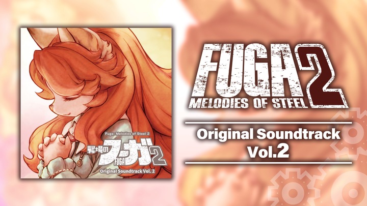 Fuga: Melodies of Steel 2 OST Vol. 2