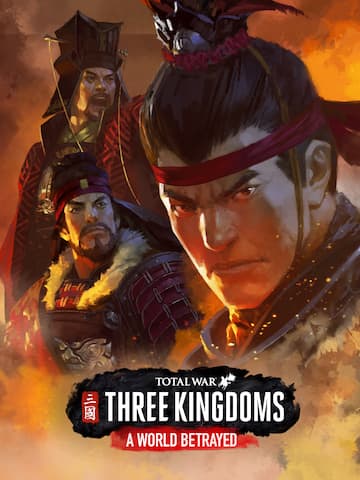 Total War: THREE KINGDOMS - A World Betrayed