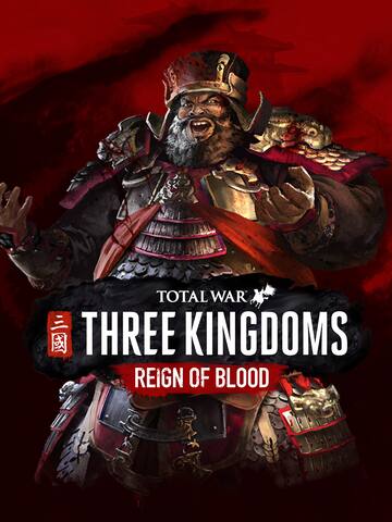Total War: THREE KINGDOMS - Reign Of Blood