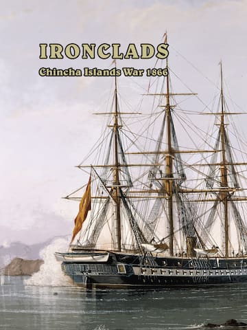 Ironclads - Chincha Islands War 1866