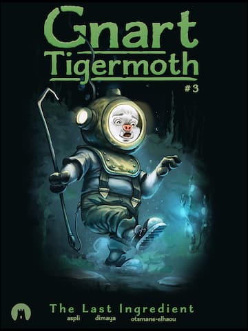 EARTHLOCK - Comic Book #4 - Gnart Tigermoth: The Last Ingredient