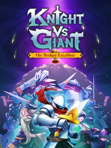 Knight vs Giant: The Broken Excalibur