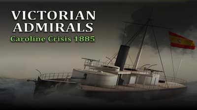 Victorian Admirals Caroline Crisis 1885