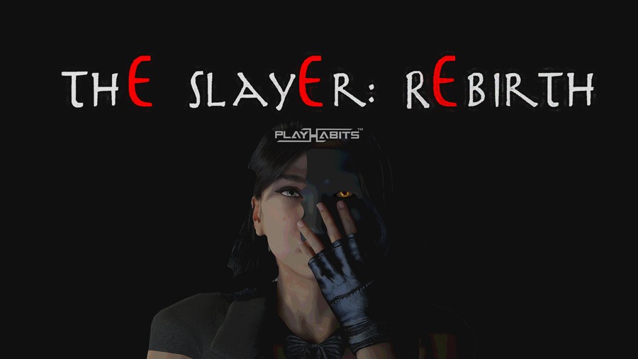 The Slayer:Rebirth