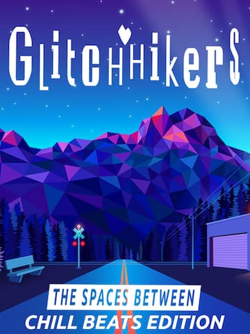 Glitchhikers: Spaces Between Chill Beats Edition
