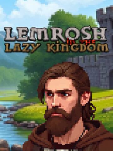 LeMrosh in the Lazy Kingdom
