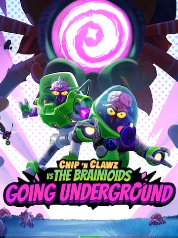 Chip ‘n Clawz vs. The Brainioids: Going Underground