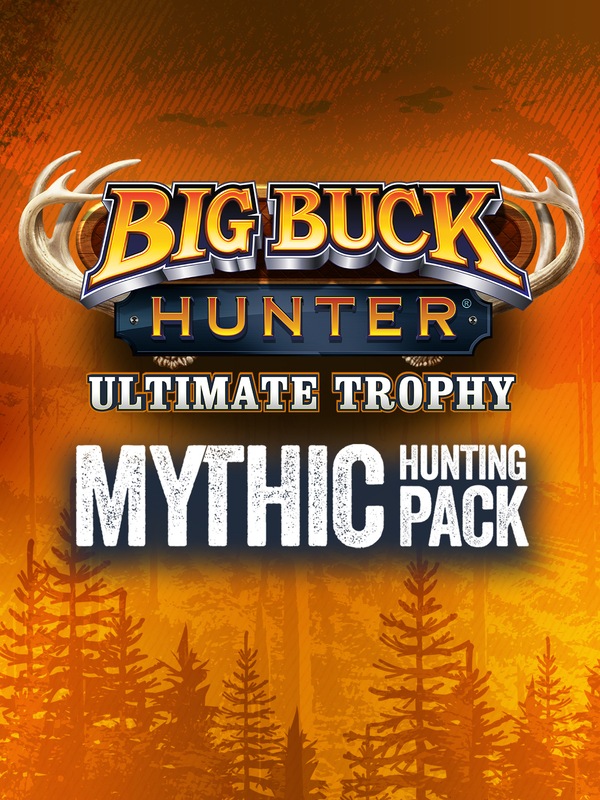 Big Buck Hunter: Ultimate Trophy – Mythic Hunting Pack