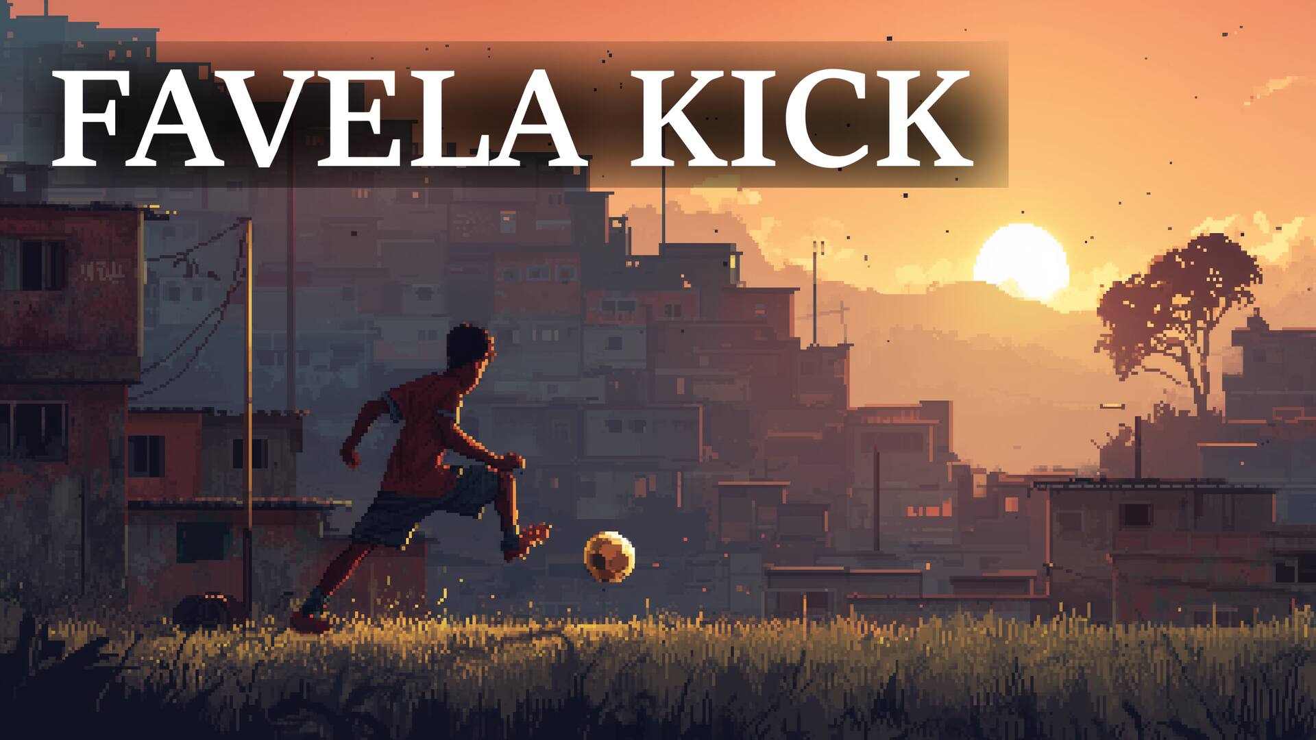 Favela Kick: The Final Goal