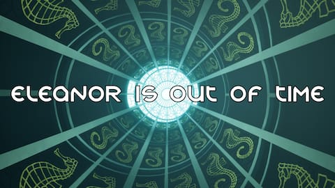 Eleanor Is Out of Time