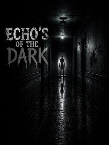 Echo's of the Dark