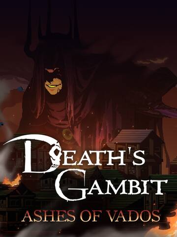 Death's Gambit: Afterlife - Ashes of Vados