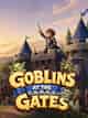 Goblins At The Gates