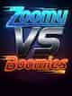 ZoomyVSBoomies